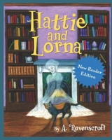 Hattie and Lorna: The New Reader Edition B09PKRXRMB Book Cover