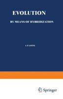 Evolution by Means of Hybridization 9401183813 Book Cover