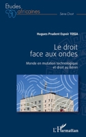 Le droit face aux ondes: Monde en mutation technologique et droit au Bénin (Études Africaines) (French Edition) 2343218854 Book Cover