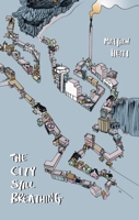The City Still Breathing 1552452832 Book Cover