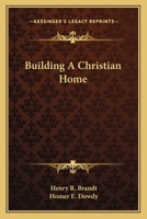 Building a Christian Home 0882070517 Book Cover