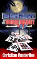 The Card Slingers of the Biloxi Royale 0578213249 Book Cover