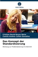 Das Konzept der Standardisierung: Werkzeug zur Problematisierung im Unterricht 6203596418 Book Cover