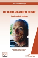 Une parole arrachée au silence: Vivre la paralysie cérébrale (Histoire de Vie Et Formation) (French Edition) 2343037817 Book Cover