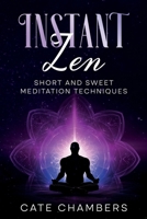 Instant Zen: Short and Sweet Meditation Techniques B0F4NFKT9W Book Cover