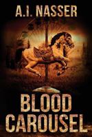 Blood Carousel 1974075885 Book Cover