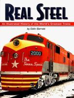 Real Steel: An Illustrated History of the World's Greatest Trains 0762405074 Book Cover