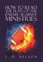 How to Read the Plays of the Enemy Against Ministries 1479765309 Book Cover