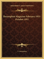 Theosophist Magazine February 1951-October 1951 0766152391 Book Cover