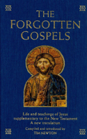 The Forgotten Gospels: Early, Lost, and Historical Writings on the Life and Teachings of Jesus 0786719001 Book Cover