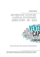 DB Private Venture Capital Investors Directory - III - 2014: Smart Money für smarte Unternehmer 3735761143 Book Cover