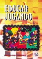 Educar jugando 970150867X Book Cover