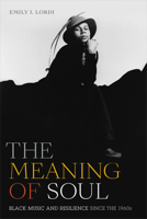 The Meaning of Soul: Black Music and Resilience since the 1960s 1478009594 Book Cover