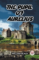 The Pupil Of Aurelius 9361159968 Book Cover