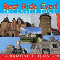 Best Ride Ever! the Castle Tour 1730806643 Book Cover