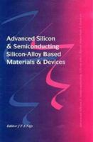 Advanced Silicon & Semiconducting Silicon-Alloy Based Materials & Devices 0750302992 Book Cover
