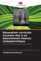 Résorption cervicale invasive due à un blanchiment interne iontophorétique 6205627418 Book Cover