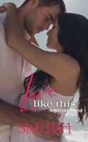 Love Like This (Angel Cove) B0DX8CLYKB Book Cover