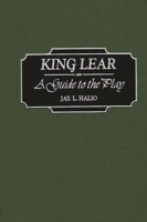 King Lear: A Guide to the Play (Greenwood Guides to Shakespeare) 031331618X Book Cover