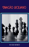 Dragao Siciliano (Chess Opening) (Portuguese Edition) B0FNT5B46F Book Cover