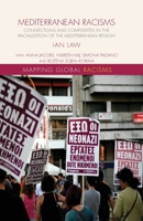 Mediterranean Racisms: Connections and Complexities in the Racialization of the Mediterranean Region 1137263466 Book Cover