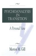Psychoanalysis in Transition: A Personal View 0881631124 Book Cover