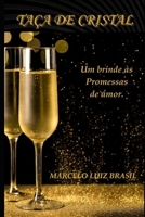 Taça de Cristal: Um Brinde às Promessas de Amor B09ZVGPY9S Book Cover
