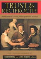 Trust and Reciprocity: Interdisciplinary Lessons from Experimental Research (Russell Sage Foundation Series on Trust) 0871546477 Book Cover