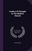 Leaders of Thought in the Modern Church 1120634598 Book Cover