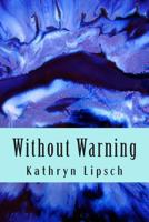 Without Warning: Doomsday Is Here 146112526X Book Cover