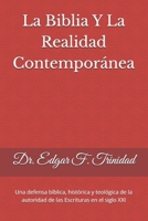 La Biblia y la Realidad Contemporánea: Por qué las Escrituras siguen siendo verdad, esperanza y autoridad en un mundo de incertidumbre (Spanish Edition) B0GJRPGYNK Book Cover