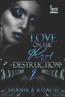 Love On The Road To Destruction 2 B092P6ZR12 Book Cover