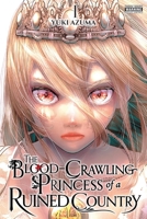 The Blood-Crawling Princess of a Ruined Country, Vol. 1 B0GNLZFXYM Book Cover