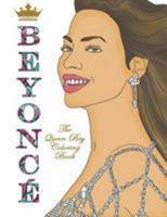 Beyoncé: The Queen Bey Coloring Book 1945887141 Book Cover