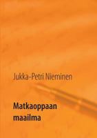 Matkaoppaan maailma 9515681979 Book Cover