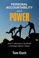 Personal Accountability and POWER: How Contractors Can Build a Stronger Safety Culture 1946637211 Book Cover