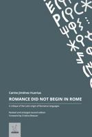 Romance Did Not Begin in Rome: A critique of the Latin origin of Romance languages 1984030213 Book Cover