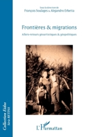 Frontières et migrations: Allers-retours géoartistiques et géopolitiques (Eidos) (French Edition) 2343071713 Book Cover