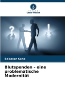 Blutspenden - eine problematische Modernität 6205954478 Book Cover