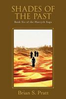 Shades of the Past: Book Six of the Morcyth Saga 0983338418 Book Cover