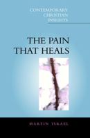 Pain That Heals 0824504372 Book Cover