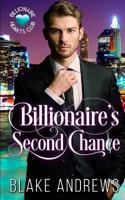 Billionaire's Second Chance (Billionaire Hearts Club) 1070207098 Book Cover