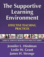The Supportive Learning Environment: Effective Teaching Practices 1596671424 Book Cover