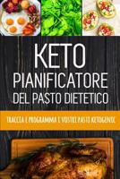Keto Pianificatore del Pasto Dietetico: Pianificatore quotidiano di Dieta Low Carb per perdita di peso | 90 giorni chetogenico Pianificatore del Pasto con le citazioni motivazionali (Italian Edition) 1075549205 Book Cover
