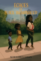 Echoes of Black Womanhood B0BXFDPSWR Book Cover
