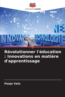 Révolutionner l'éducation: Innovations en matière d'apprentissage (French Edition) 6207874722 Book Cover