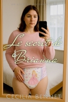 Le secret de Brianna: Une histoire de régression des couches ABDL (French Edition) B0FPXSDZ2W Book Cover