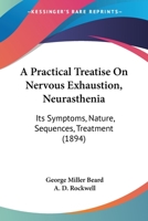 A Practical Treatise On Nervous Exhaustion 1016024746 Book Cover