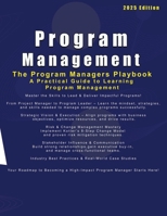 The Program Managers Playbook: A Practical Guide to Learning Program Management B0DXD4L9BP Book Cover