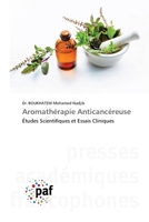 Aromathérapie Anticancéreuse: Études Scientifiques et Essais Cliniques 3841632874 Book Cover